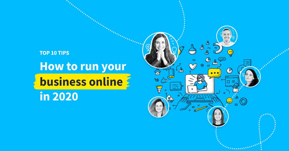 How to run your business online in 2020: Top 10 tips