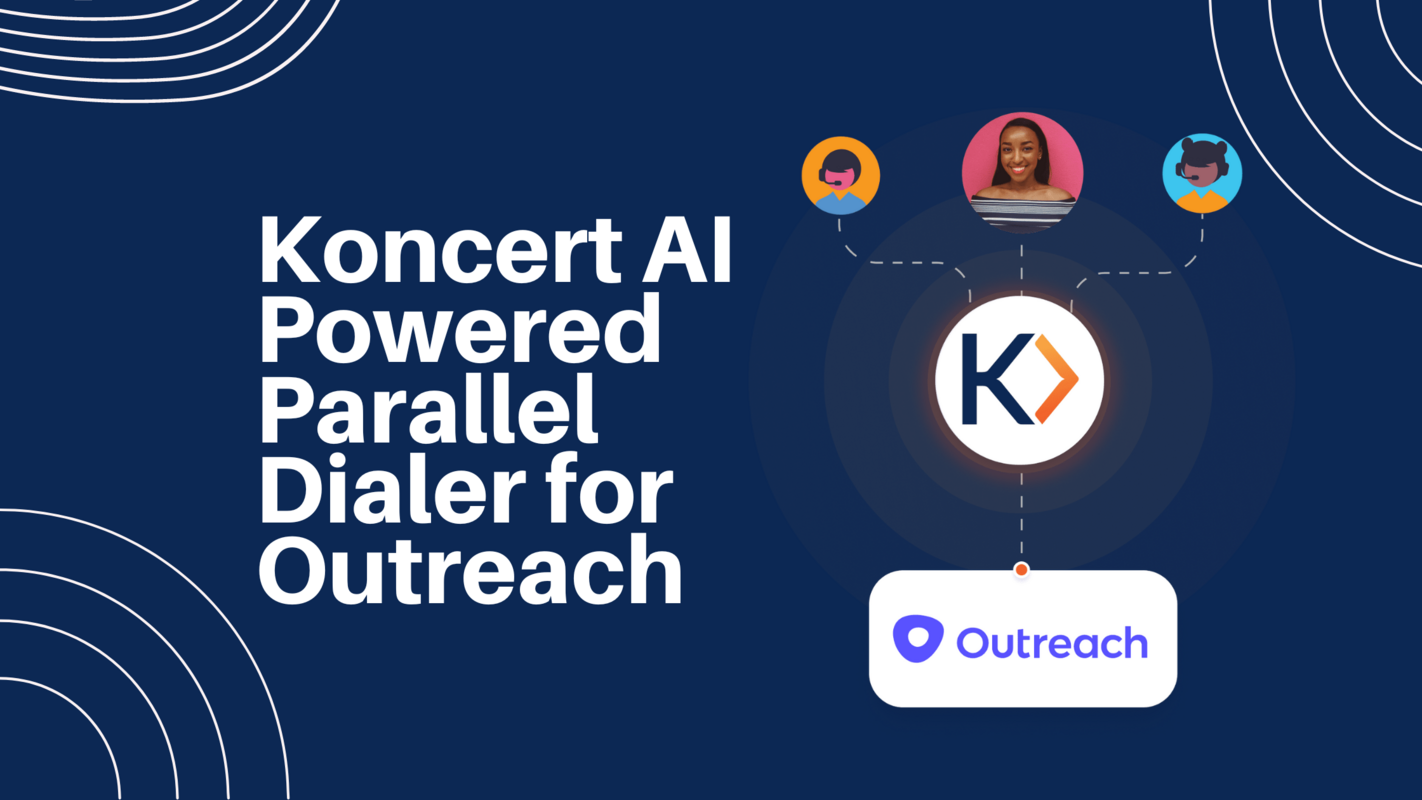 Boost Sales Productivity with Koncert AI Powered Parallel Dialer and Outreach.io Integration