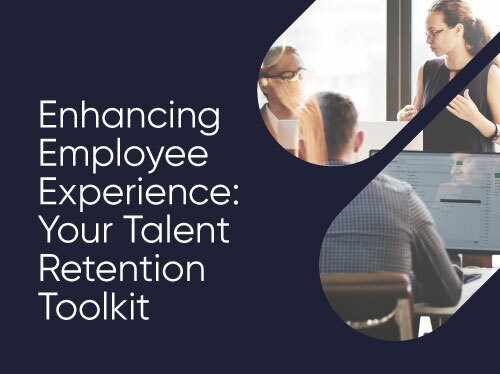 Enhancing Employee Experience: your Talent Retention Toolkit