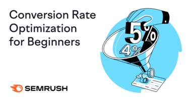 Conversion Rate Optimization (CRO): The Beginner's Guide