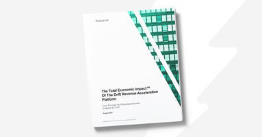 Forrester's Total Economic Impact Study: Drift Customers See 670% ROI