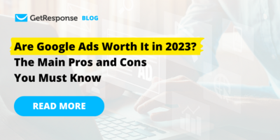 Are Google Ads Worth It in 2023? The Main Pros and Cons You Must Know