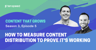 How to Measure Content Distribution to Prove It's Working  | Content That Grows