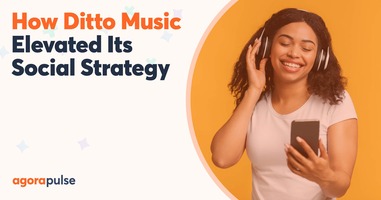 How Ditto Music Elevated Its Social Strategy by Using Agorapulse