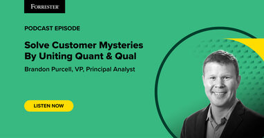 Solve Customer Mysteries By Uniting Quant & Qual