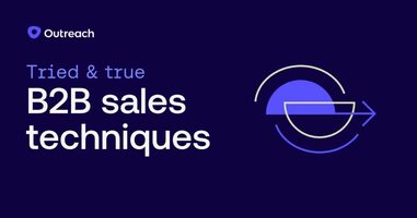 Tried and true B2B sales techniques