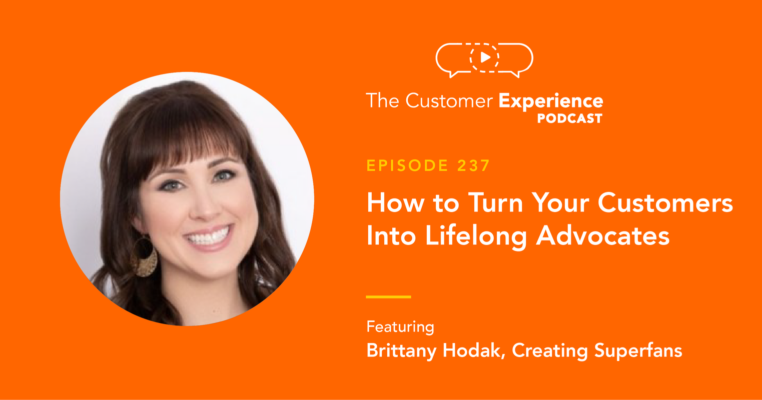 How to Turn Your Customers Into Lifelong Advocates