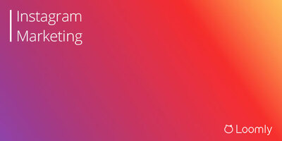 Instagram Marketing: The Definitive Guide [2021] | Loomly Blog