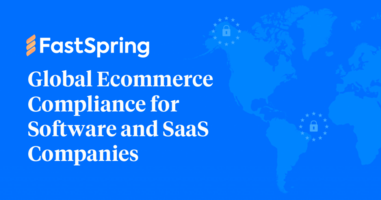 Global Ecommerce Compliance for Software and SaaS Companies