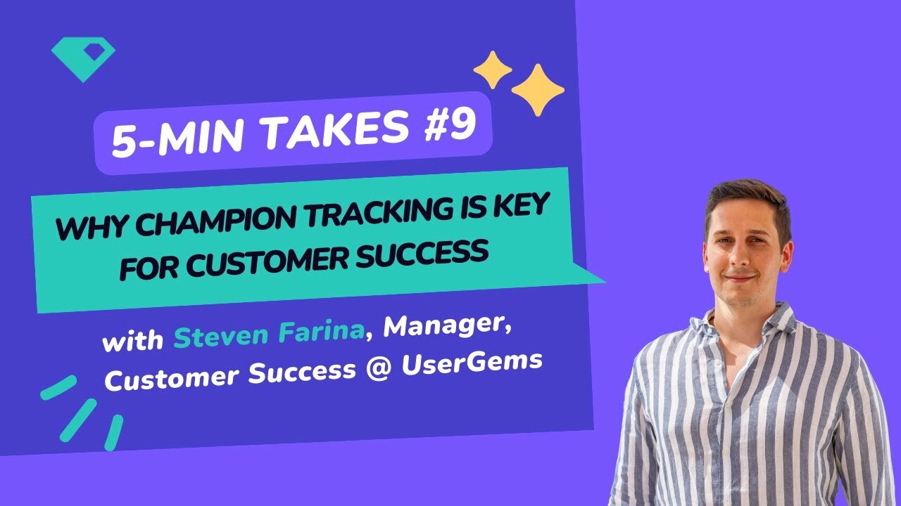 Why champion tracking is key for customer success (5-Min Takes - Marketing #9)