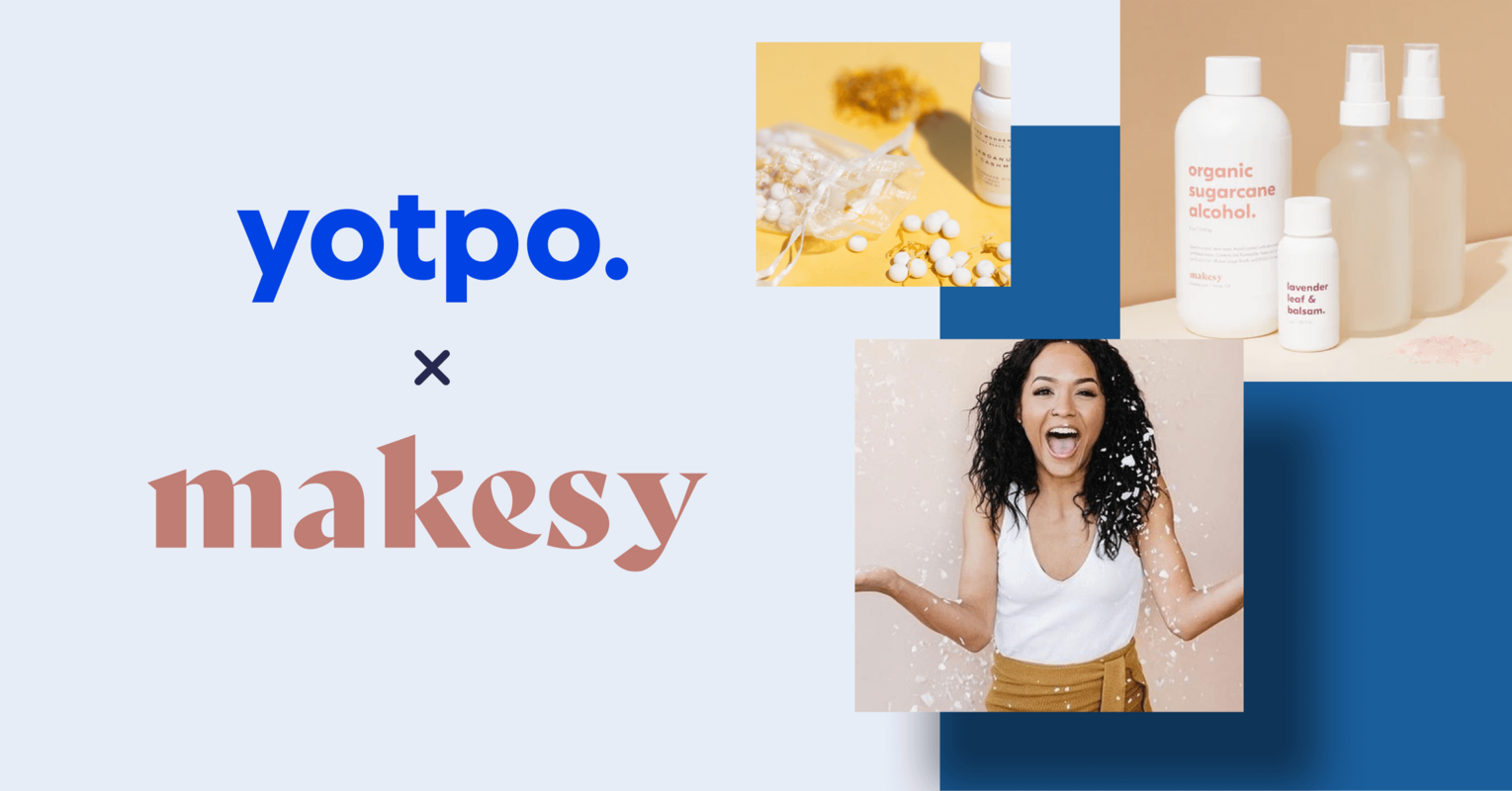 Why Makesy Switched From LoyaltyLion to Yotpo | Yotpo Case Studies