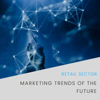 Marketing Trends of the Future of Retail