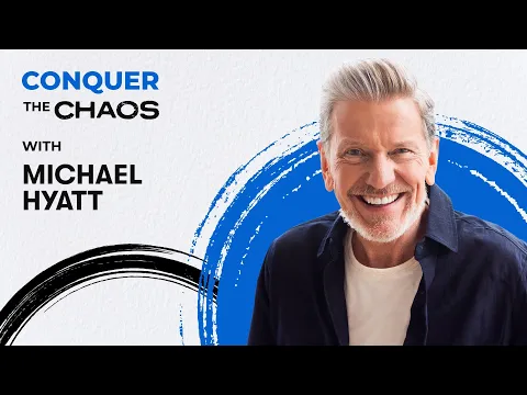 Conquer the Chaos: Goal Setting to Score Your "Life Goals" with the Double Win with Michael Hyatt