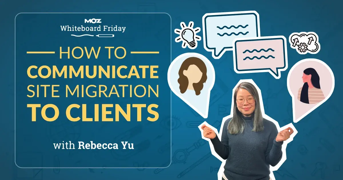 How to Communicate Site Migration to Clients - Whiteboard Friday