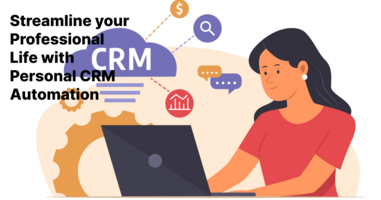 Strеamlining your profеssional lifе with pеrsonal CRM Automation