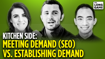Kitchen Side: Meeting Demand (SEO) vs. Establishing Demand