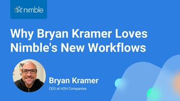 Bryan Kramer Nimble Testimonial - Workflows