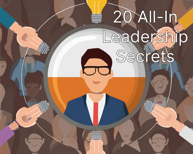The Power of Going All-In Book - 20 Leadership Secrets