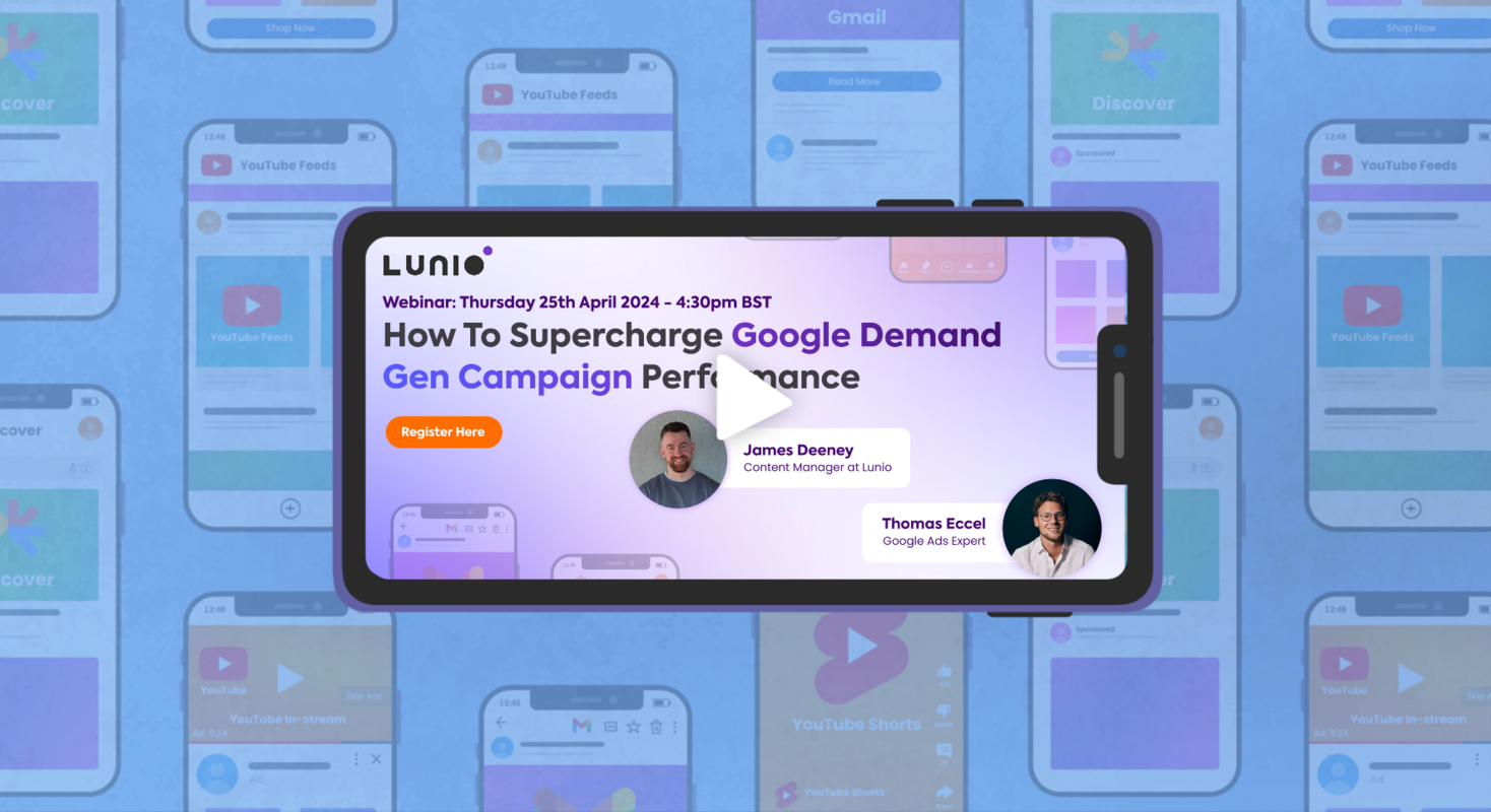 How to Supercharge Google Demand Gen Campaign Performance [Webinar]