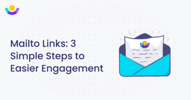 Mailto Links: 3 Simple Steps to Easier Engagement 