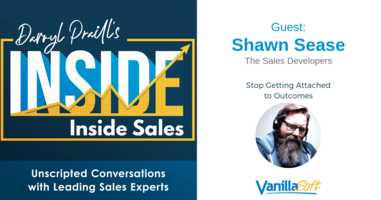 INSIDE Inside Sales - Ep 22: Stop Getting Attached to Outcomes
