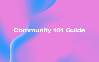 Community 101: Guide to Building, Nurturing, and Sustaining Community