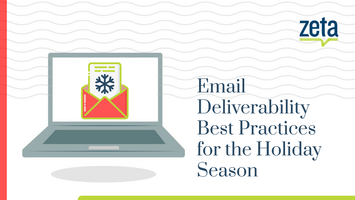 Email Deliverability Best Practices for the Holidays | Zeta Marketing