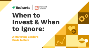 When to Invest and When to Ignore: The B2B Marketing Leader's Guide to Data