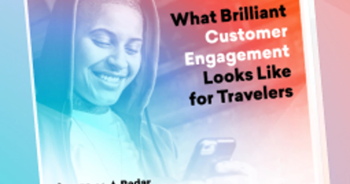 What Brilliant Customer Engagement Looks Like for Travelers