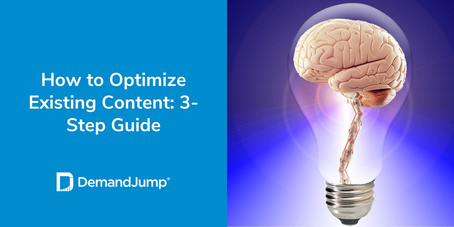 How to Optimize Existing Content: 3-Step Guide