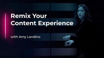 Remix Your Content Experience with Amy Landino