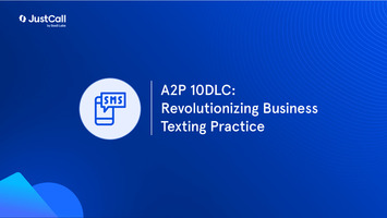 A2P 10DLC: Revolutionizing Business Texting Practices