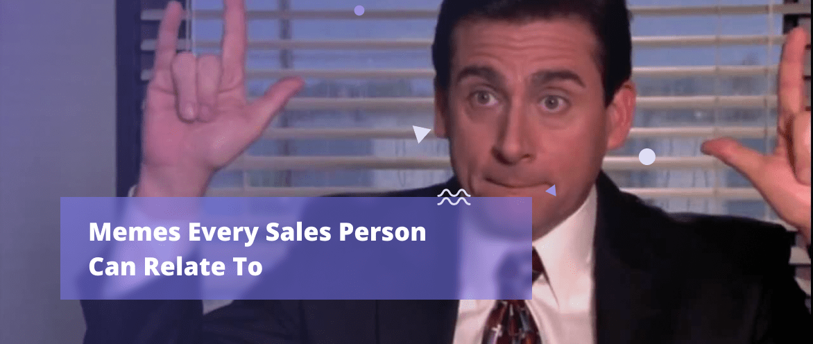 30 Funny Memes All Salespeople Can Relate To in 2022 - Klenty Blog