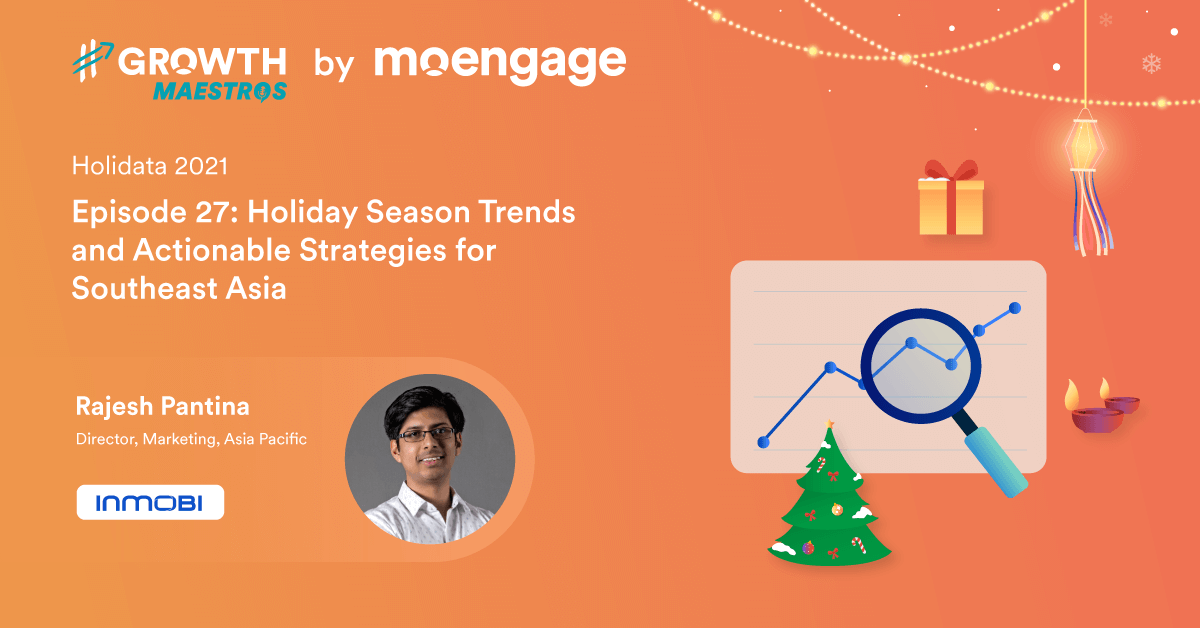 Holidays 2021 for App Marketers in Southeast Asia: Trends, Do's and Don'ts, and Actionable Strategies