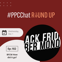 BFCM - How Did It Go? | EP182 PPCChat Roundup 