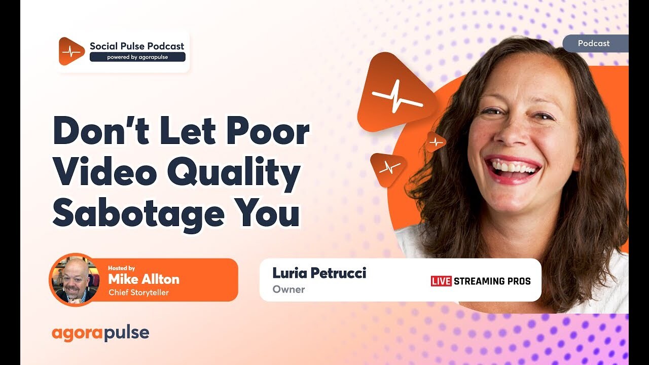 How Poor Video Quality Is Sabotaging Your Social Media Success