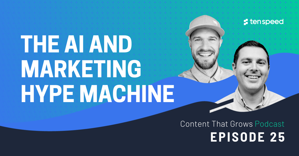 The AI and Marketing Hype Machine | Content That Grows 