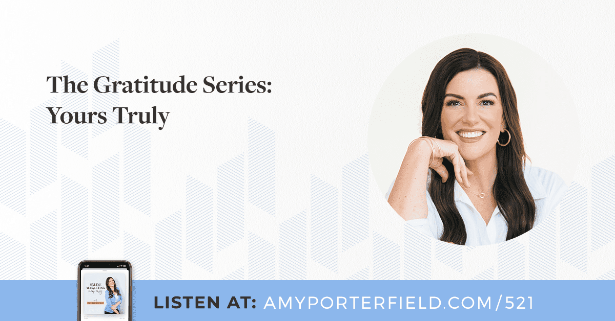 #521: The Gratitude Series: Yours Truly! 