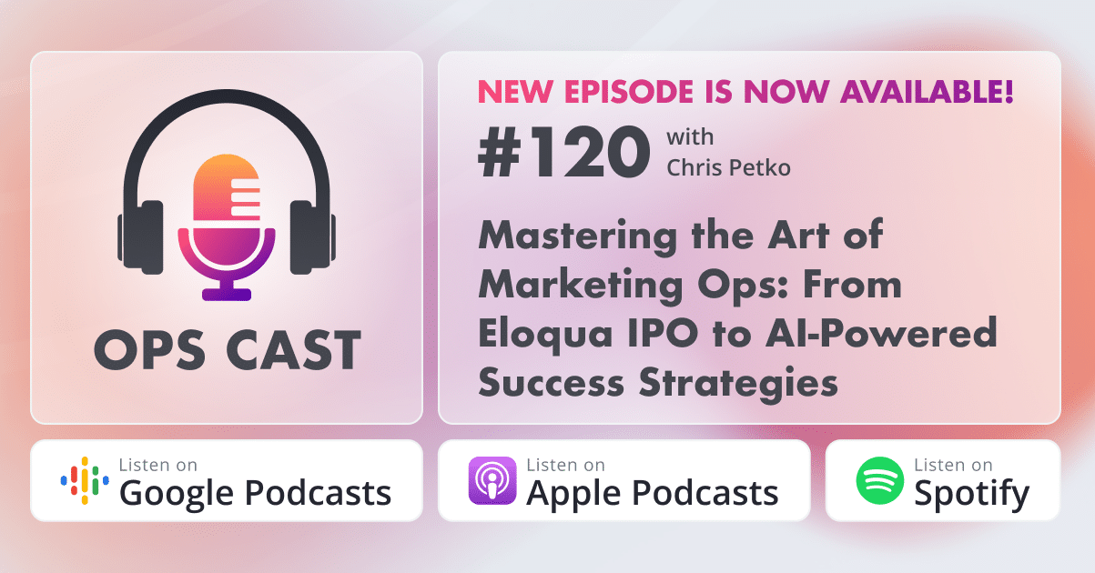 Mastering the Art of Marketing Ops: From Eloqua IPO to AI-Powered Success Strategies - Marketing Operations