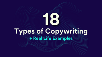 18 Types of Copywriting - Real Life Examples