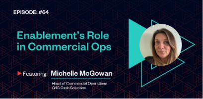 Enablement's Role in Commercial Operations with Michelle McGowan