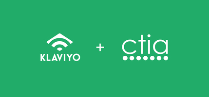 Announcement: Klaviyo joins CTIA | Klaviyo Blog