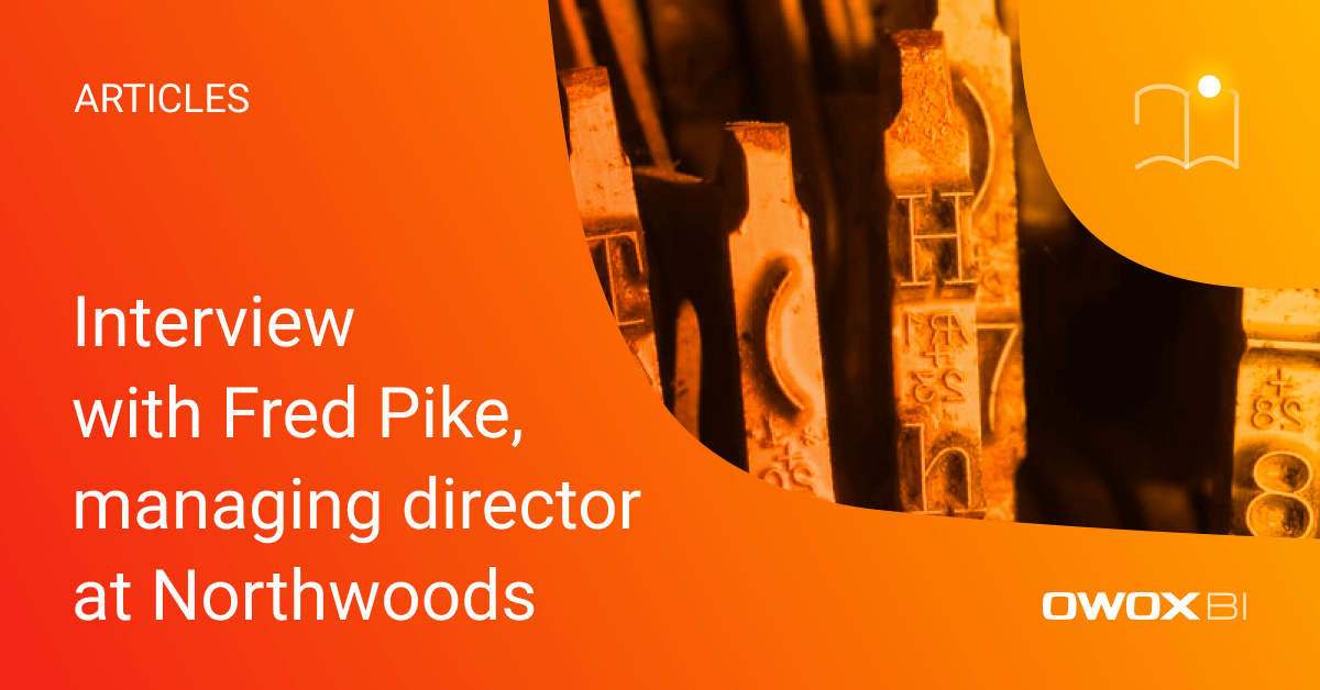 Interview with Fred Pike, managing director at Northwoods | OWOX BI