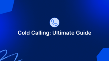 The Ultimate Guide to Cold Calling