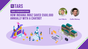How Indiana INBiz saved $500,000 with a Chatbot - Tars Blog