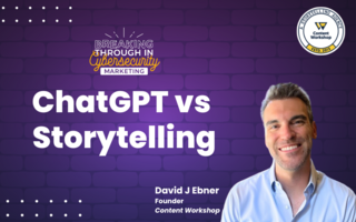 ChatGPT vs Real Storytelling with David J Ebner - Cybersecurity Marketing Society