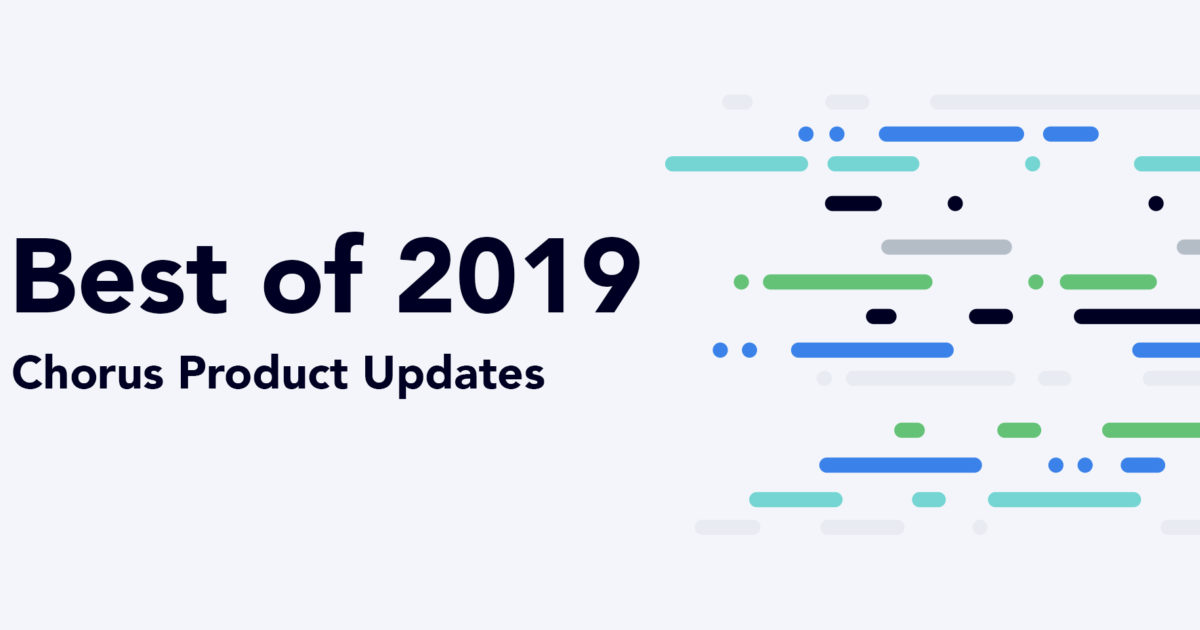 Best of 2019: Chorus Product Updates