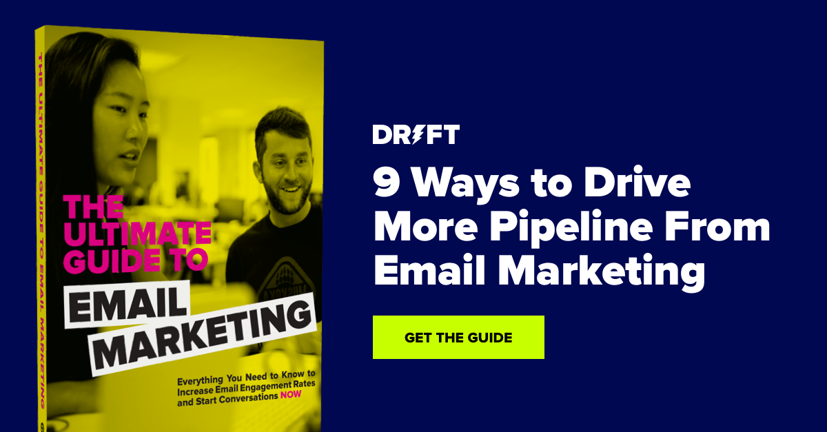 The Ultimate Guide to Email Marketing|Drift