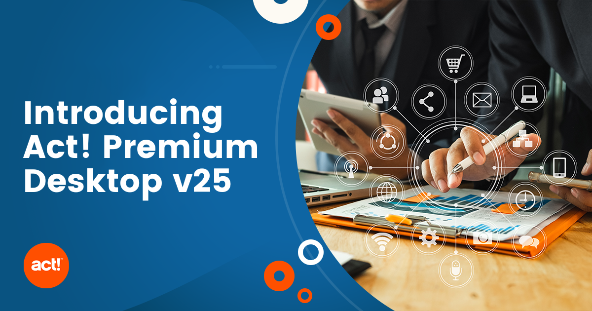 Say Hello to Act! Premium Desktop v25!!