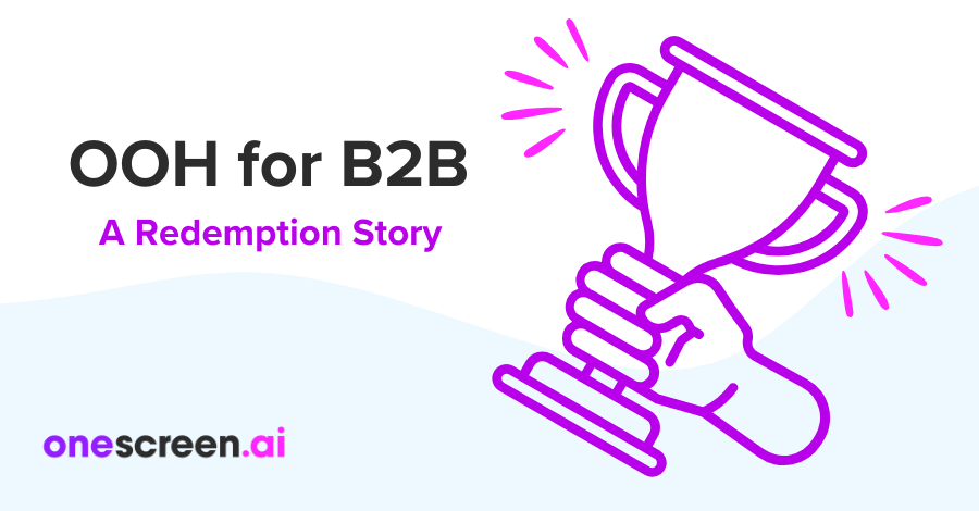 Out-of-Home For B2B: A Marketing Redemption Story